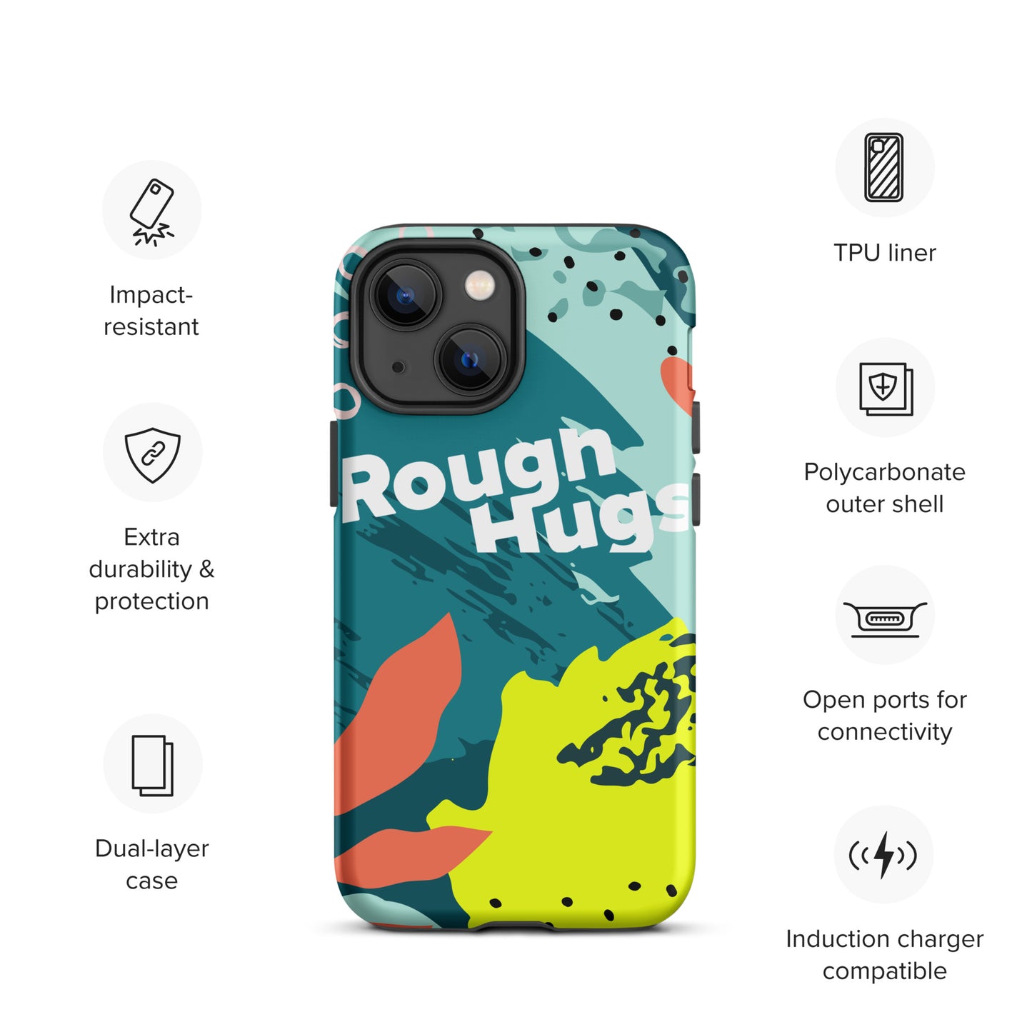 Tough ROUGH HUGS Case for iPhone®