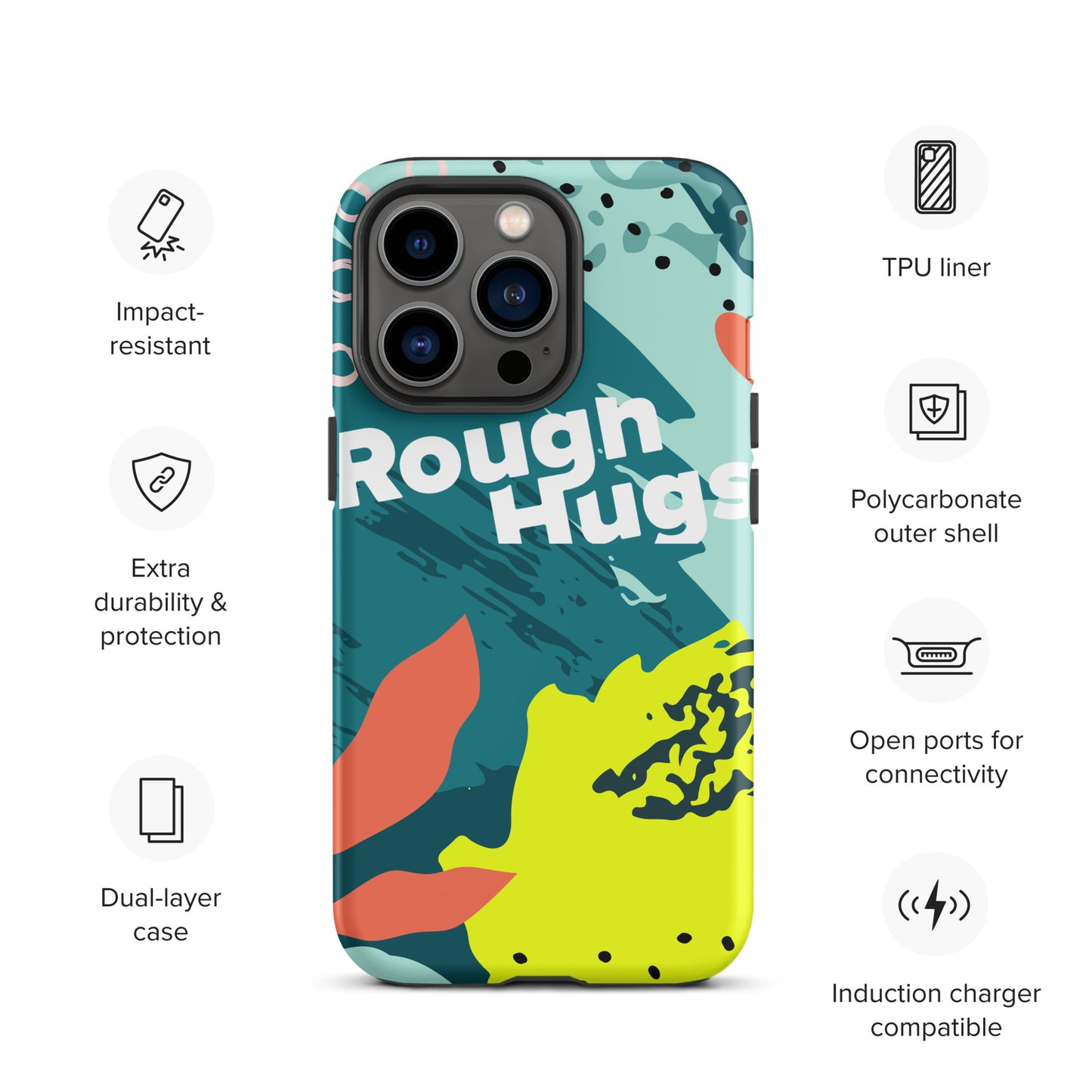 Tough ROUGH HUGS Case for iPhone®