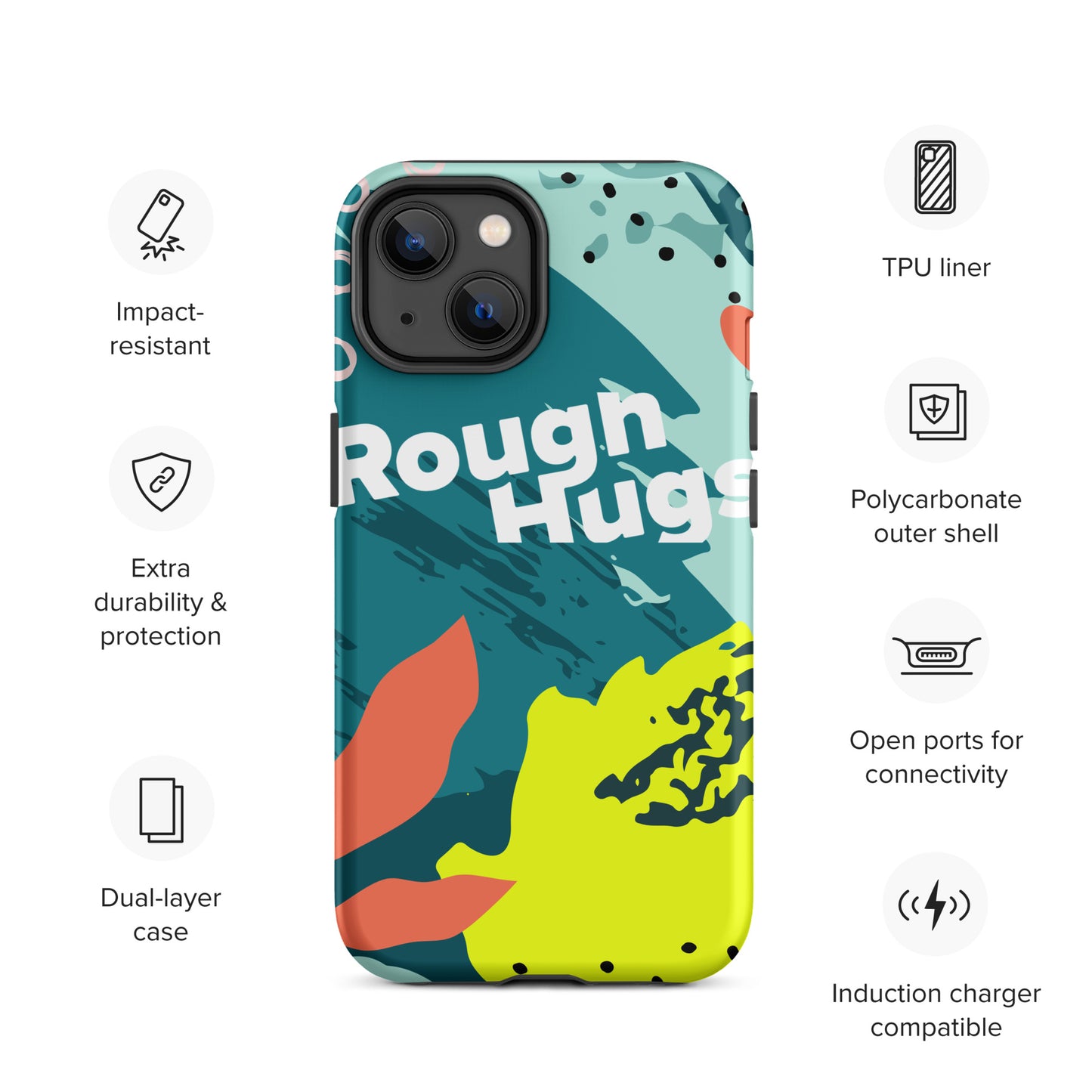 Tough ROUGH HUGS Case for iPhone®